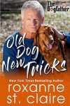 Old Dog New Tricks - Roxanne St. Claire