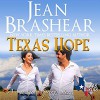 Texas Hope: Sweetgrass Springs Stories: Texas Heroes, Book 16 - Eric G. Dove, Jean Brashear