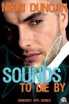 Sounds To Die By (Sensory Ops Book 1) - Nikki Duncan