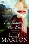 Enchanting the Earl (The Townsends) - Lily Maxton