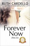 Forever Now - Ruth Cardello