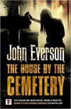 The House by the Cemetery (Fiction Without Frontiers) - John Everson