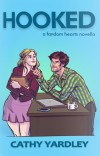Hooked: A Fandom Hearts Novella - Cathy Yardley