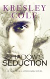 Shadow's Seduction (Immortals After Dark) (Volume 17) - Kresley Cole