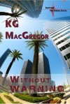 Without Warning - K.G. MacGregor