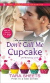 Don't Call Me Cupcake - Tara Sheets
