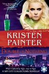 Double or Nothing: A Sin City Collectors novella - Kristen Painter