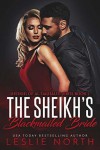 The Sheikh's Blackmailed Bride (Sheikhs of Al-Dashalid #2) - Leslie North