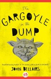 The Gargoyle in the Dump (Kindle Single) - John Bellairs