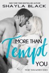 More Than Tempt You (More Than Words #5) - Shayla Black