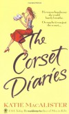 The Corset Diaries - Katie MacAlister