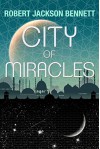 City of Miracles - Robert Jackson Bennett