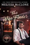 The Wife Finder (The Billionaires of Silicon Forest, #1) - Melissa McClone