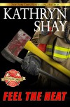 Feel The Heat (Rockford Fire Department Book 1) - Kathryn Shay