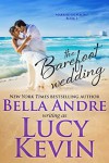 The Barefoot Wedding  - Lucy Kevin, Bella Andre