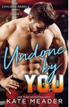  Undone By You - Kate Meader