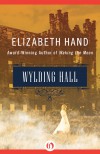 Wylding Hall - Elizabeth Hand