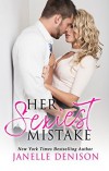 Her Sexiest Mistake (The Sexiest Series Book 1) - Janelle Denison