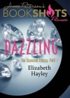 Dazzling: The Diamond Trilogy, Book I (BookShots Flames) - Elizabeth Hayley, James Patterson