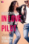 Accidentally in Love with the Pilot - Teri Anne Stanley