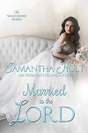 Married to the Lord (The Wallflower Brides Book 2) - Samantha Holt