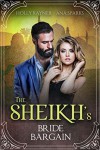 The Sheikh's Bride Bargain - Holly Rayner