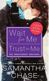 Wait for Me / Trust in Me (Montgomery Brothers) - Samantha Chase