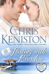 Flirting with Paradise - Chris Keniston