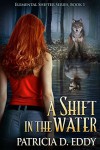 A Shift in the Water - Patricia D. Eddy