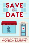 Save The Date - Monica  Murphy