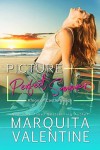 Picture Perfect Summer  - Marquita Valentine