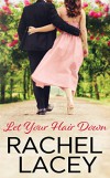 Let Your Hair Down (Almost Royal #3) - Rachel Lacey