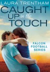 Caught Up in the Touch - Laura Trentham