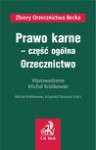 Prawo karne - część ogólna. Orzecznictwo - Królikowski Michał, Krzysztof Szczucki