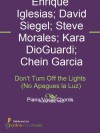 Don't Turn Off the Lights (No Apagues la Luz) - Chein Garcia, David Siegel, Enrique Iglesias, Kara DioGuardi, Steve Morales