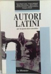 Autori latini: per la quarta liceo scientifico - Gian Biagio Conte, Franco Bellandi, Maria Luisa Delvigo, Mario Labate, Caterina Lazzarini, Giuliano Ranucci, Gianpiero Rosati