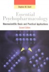 Essential Psychopharmacology: Neuroscientific Basis and Practical Applications - Stephen M. Stahl