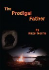 The Prodigal Father - Hazel Norris