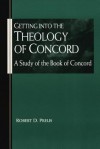 Getting into the Theology of Concord - Robert Preus