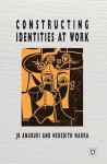 Constructing Identities at Work - Jo Angouri, Meredith Marra