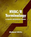 HVAC/R Terminology: A Quick Reference Guide - Richard Wirtz