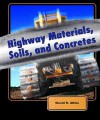 Highway Materials, Soils, and Concretes (4th Edition) - Harold Atkins