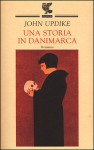 Una Storia In Danimarca - John Updike, Francesca Bandel Dragone