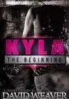 Kyla: The Beginning (Bankroll Squad Prequel) - David Weaver