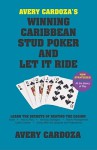 Avery Cardoza's Winning Caribbean Stud Poker and Let it Ride - Avery Cardoza