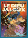 Le Dieu jaloux - Alejandro Jodorowsky, Silvio Cadelo