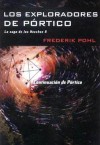 Los Exploradores de Pórtico (Saga Heechee, #5) - Frederik Pohl