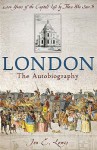 London: The Autobiography - Jon E. Lewis