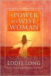 The Power of a Wise Woman - Eddie L. Long