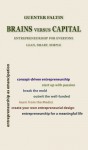 Brains versus Capital: Entrepreneurship for Everyone - Lean, Smart, Simple - Guenter Faltin, Fritz Fleischmann, Lois Feuerle